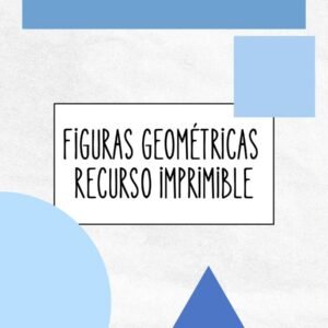 RECURSO IMPRIMIBLE: JUGAMOS CON FIGURAS GEOMÉTRICAS