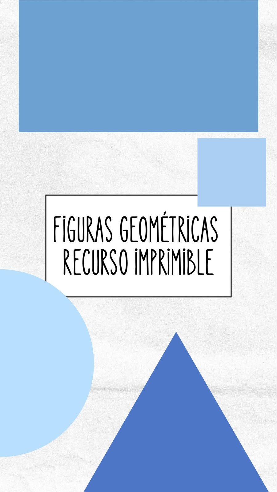 RECURSO IMPRIMIBLE: JUGAMOS CON FIGURAS GEOMÉTRICAS